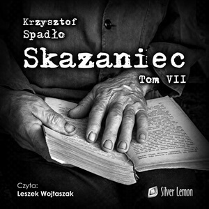 Krzysztof Spadło – Skazaniec Tom VII. Jutro Jest Czyste. Audiobook. Videorecenzja (Video)