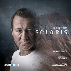 Stanisław Lem – Solaris. Audiobook. Superprodukcja. Videorecenzja. (Video)