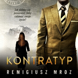 Remigiusz Mróz – Kontratyp. Audiobook. Videorecenzja. (video)