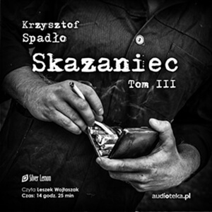 Krzysztof Spadło – Skazaniec Tom 3. Za Garść Srebrników. Audiobook. Videorecenzja. (Video)