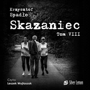 Krzysztof Spadło – Skazaniec Tom VIII Świat U Stóp. Audiobook. Videorecenzja (Video)