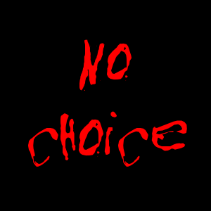 No Choice. Felieton